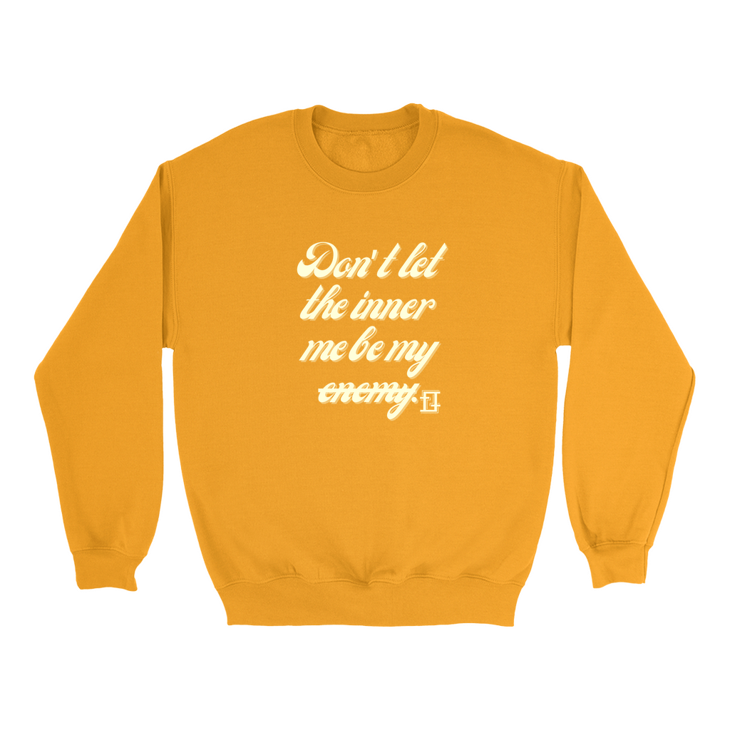 Don't let the inner me be my enemy Crewnecks