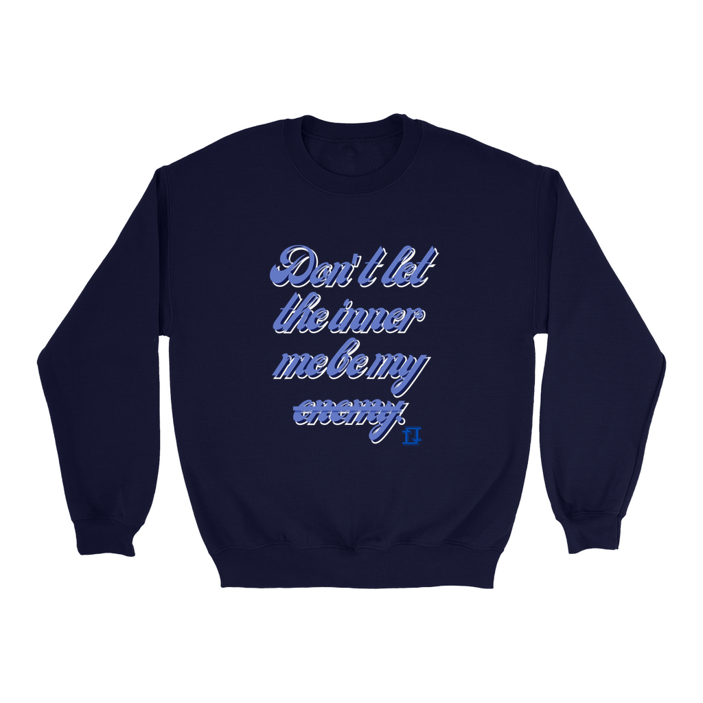 Don't let the inner me be my enemy Crewnecks